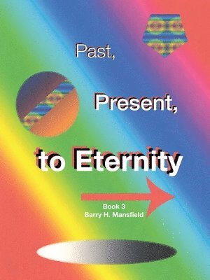 Past, Present, to Eternity 1