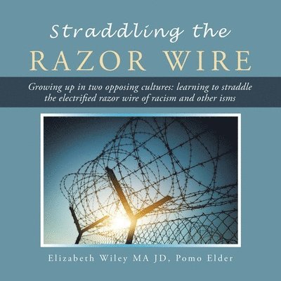 Straddling the Razor Wire 1