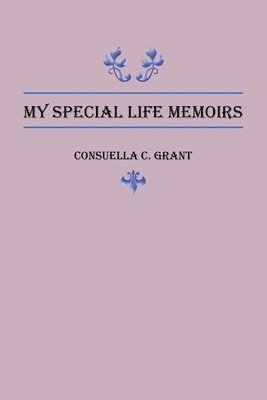 bokomslag My Special Life Memoirs