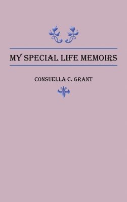 bokomslag My Special Life Memoirs