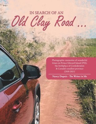 In Search of an Old Clay Road ... 1