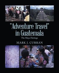 bokomslag &quot;Adventure Travel&quot; in Guatemala