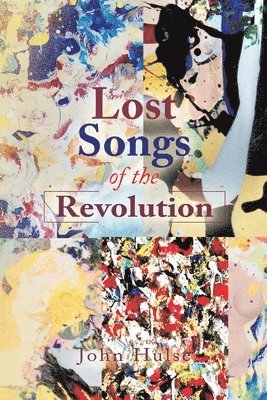Lost Songs of the Revolution 1