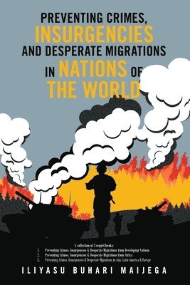 Preventing Crimes, Insurgencies and Desperate Migrations in Nations of the World 1