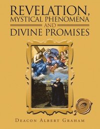 bokomslag Revelation, Mystical Phenomena and Divine Promises