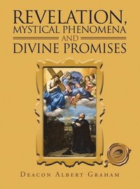 bokomslag Revelation, Mystical Phenomena and Divine Promises