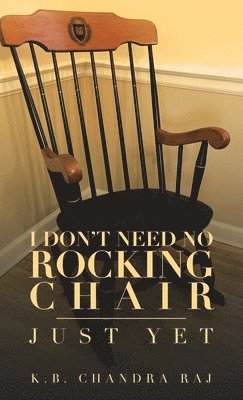 bokomslag I Don't Need No Rocking Chair