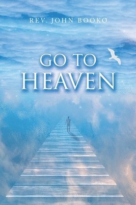 John Booko, Rev. John Booko - Go to Heaven, Häftad