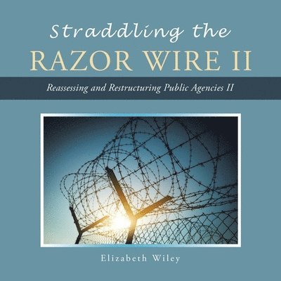 Straddling the Razor Wire Ii 1