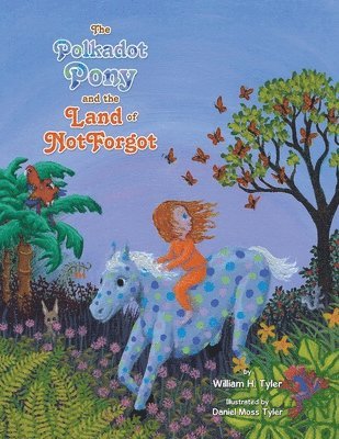 The Polkadot Pony and the Land of NotForgot 1