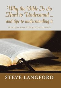 bokomslag Why the Bible Is so Hard to Understand ... and Tips to Understanding It