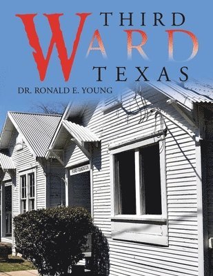 Ronald E Young, Ronald E. Young, Dr. Ronald E. Young - Third Ward Texas, Häftad