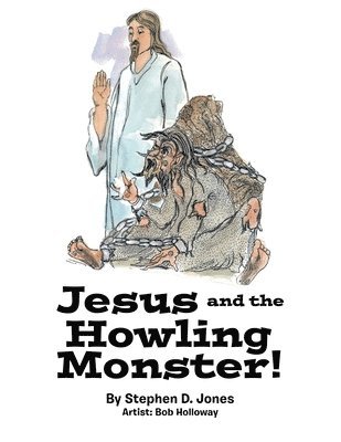 bokomslag Jesus and the Howling Monster!