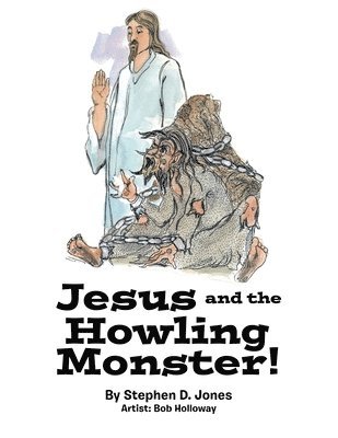 Jesus and the Howling Monster! 1