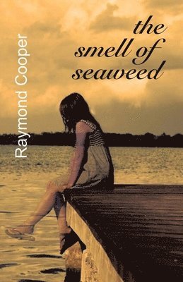 Raymond Cooper - Smell of Seaweed, Häftad