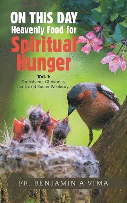 Benjamin A Vima, Benjamin A. Vima, Fr. Benjamin A Vima - ON THIS DAY Heavenly Food for Spiritual Hunger, Häftad