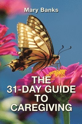 bokomslag 31-Day Guide to Caregiving