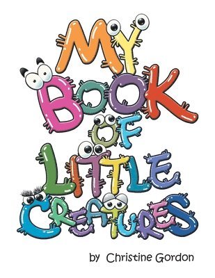 bokomslag My Book of Little Creatures