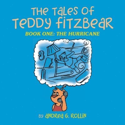 The Tales of Teddy Fitzbear: Book One: The Hurricane 1