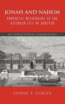 bokomslag Jonah and Nahum Prophetic Messengers to the Assyrian City of Nineveh