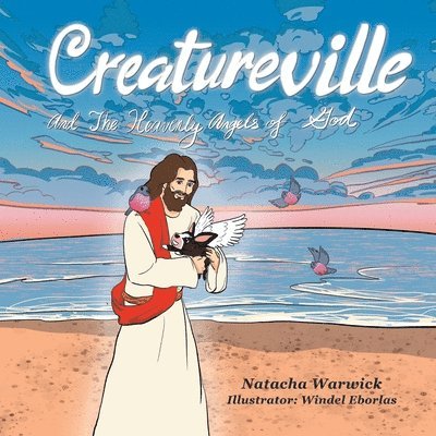 Creatureville And The Heavenly Angels of God 1