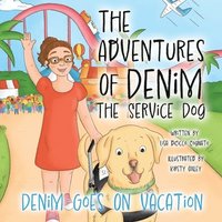 bokomslag The Adventures Of Denim The Service Dog