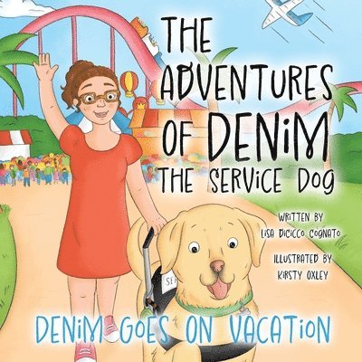 The Adventures Of Denim The Service Dog: Denim Goes On Vacation 1