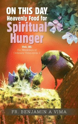 bokomslag On This Day: Heavenly Food for Spiritual Hunger: Vol. III: For Weekdays of Ordinary Time-cycle 2