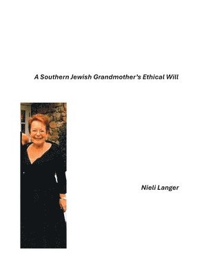 Nieli Langer - Southern Jewish Grandmother's Ethical Will, Häftad