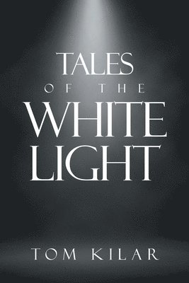 bokomslag Tales of the White Light