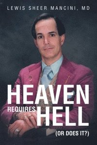 bokomslag Heaven Requires Hell (Or Does it?)