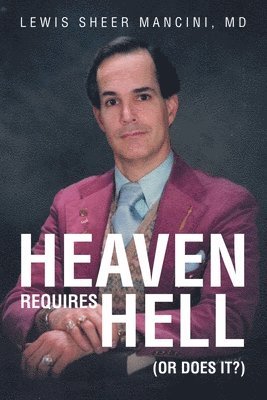 bokomslag Heaven Requires Hell (Or Does it?)