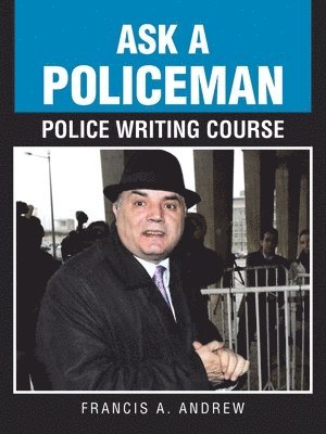 bokomslag Ask a Policeman Police Writing Course