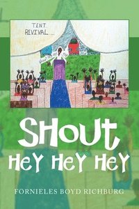 bokomslag Shout Hey Hey Hey