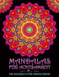 bokomslag Mandalas für Achtsamkeit: Ein Malbuch für Erwachsene: 33 Antistress Seiten auf einem satten schwarzen Hintergrund zum Relaxen, Stressabbau sowie