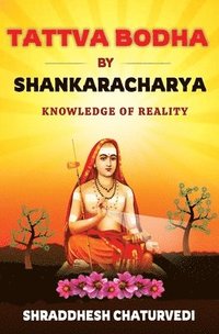 bokomslag Tattva Bodha By Shankaracharya: Knowledg