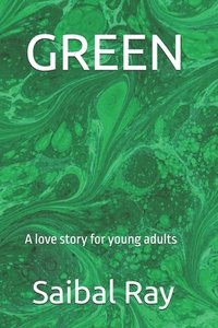 bokomslag Green: A Love Story For Young Adult