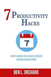bokomslag 7 Productivity Hacks