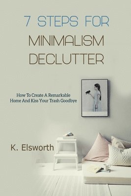 bokomslag 7 Steps For Minimalism Declutter