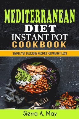 Mediterranean Diet Instant Pot Cookbook 1