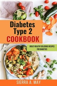 bokomslag Diabetes Type 2 Cookbook