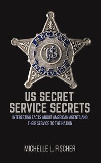 bokomslag US Secret Service Secrets