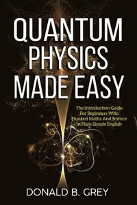 bokomslag Quantum Physics Made Easy