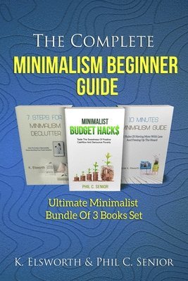 bokomslag The Complete Minimalism Beginner Guide