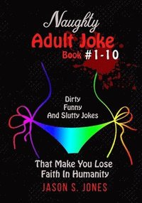 bokomslag Naughty Adult Joke Book #1-10