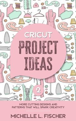 Cricut Project Ideas 2 1