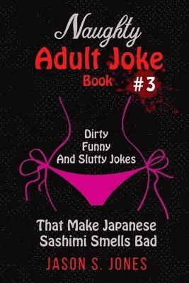 Naughty Adult Joke Book #3