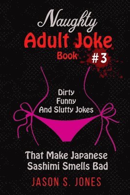 Naughty Adult Joke Book #3 1