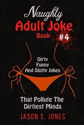 Naughty Adult Joke Book #4