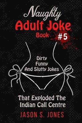 bokomslag Naughty Adult Joke Book #5